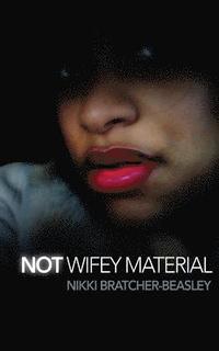 bokomslag Not Wifey Material
