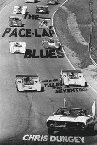 The Pace-Lap Blues and Other Tales from the Seventies 1