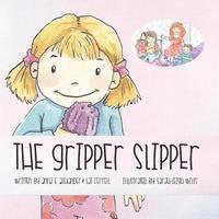 bokomslag The Gripper Slipper: Two mommies version