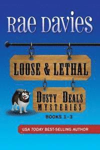 Loose & Lethal: Dusty Deals Mystery Series Box Set: Books 1 - 3 1