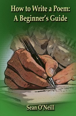 Sean O'Neill - How to Write a Poem, Häftad