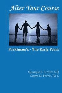 bokomslag Alter Your Course: Parkinson's - The Early Years