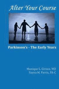 Alter Your Course: Parkinson's - The Early Years 1