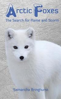 Arctic Foxes: Search for Storm and Flame 1