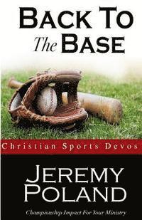 bokomslag Back To The Base: Devotions For Athletic Ministry