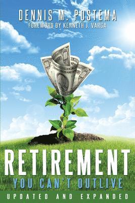 Retirement You Can't Outlive Updated and Expanded 1