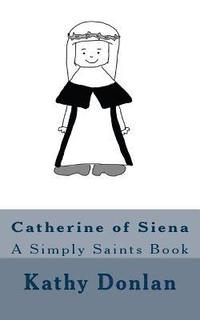bokomslag Catherine of Siena: A Simply Saints Book