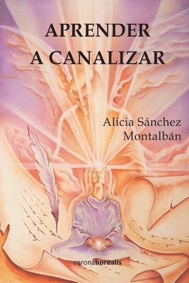 Alicia Sánchez Montalbán - Aprender a canalizar, Häftad