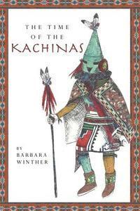 bokomslag The Time of the Kachinas