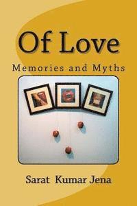 bokomslag Of Love: Memories and Myths