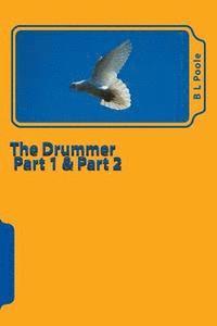 The Drummer Part 1 & Part 2 1