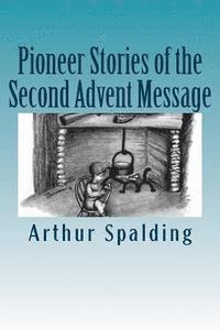 bokomslag Pioneer Stories of the Second Advent Message