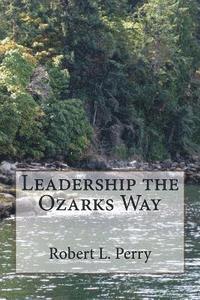 bokomslag Leadership the Ozarks Way