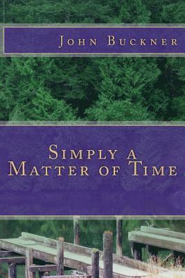 John Buckner, John O. Buckner - Simply a Matter of Time, Häftad