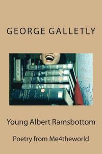 bokomslag Young Albert Ramsbottom: Poetry from Me4theworld