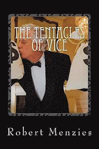 Robert Menzies - The Tentacles of Vice: The Sequel to 'Trails of Destruction', Häftad
