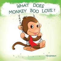 bokomslag What Does Monkey Boo Love?