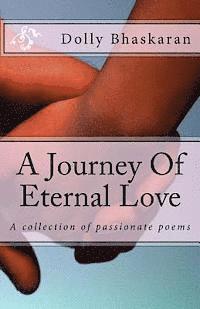 bokomslag A Journey Of Eternal Love: A collection of passionate poems