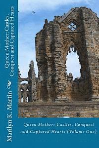 bokomslag Queen Mother: Castles, Conquest and Captured Hearts: Volume I