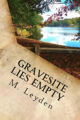 Gravesite Lies Empty: Part 2 1