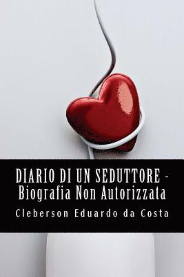 bokomslag Diario di un Seduttore _ Biografia non Autorizzata