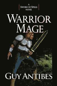 bokomslag Warrior Mage: A Sword of Spells Novel