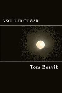 bokomslag A Soldier of War: The Story of God