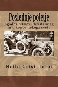 bokomslag Poslednje Poletje: Zgodba O Lucy Christalnigg in O Koncu Nekega Sveta