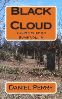 Black Cloud: Things that go Bump Vol. IV 1