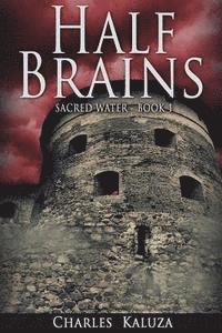 bokomslag Half Brains: Sacred Water Book 1