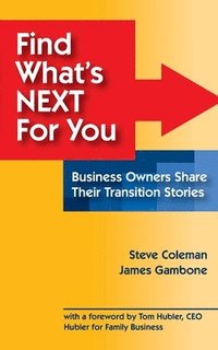 bokomslag Find What's Next For You?: Business Owners Share Their Transition Stories