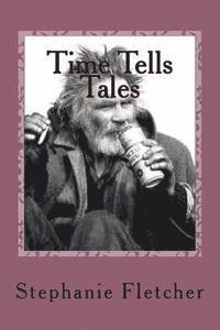 Stephanie Ann Fletcher - Time Tells Tales - Alfred's Tale: Dead In A Ditch, Häftad