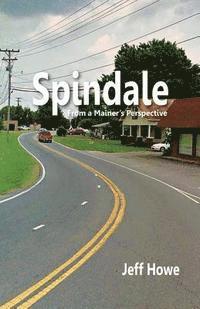 bokomslag Spindale: From a Mainer's Perspective