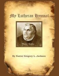 bokomslag My Lutheran Hymnal