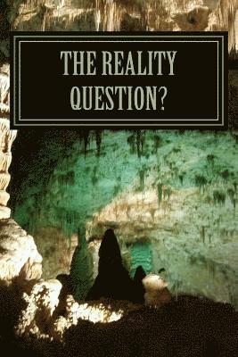 Jerry Lacony Killingsworth - The Reality Question?: Doubt-Certainty-Truth, Häftad
