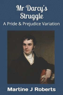 bokomslag Mr Darcy's Struggle: A Pride & Prejudice Variation