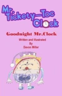 bokomslag Mr.Tickety-Toc Clock: Goodnight Mr.Clock