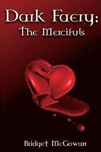 Bridget McGowan - Dark Faery II: The Mercifuls, Häftad