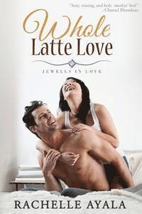 bokomslag Whole Latte Love