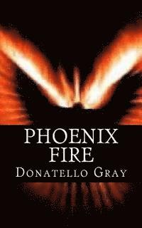 Donatello Gray - Phoenix Fire, Häftad