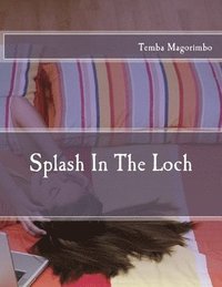bokomslag Splash In The Loch