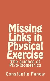 bokomslag Missing Links in Physical Exercise