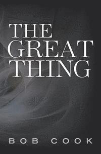 bokomslag The Great Thing