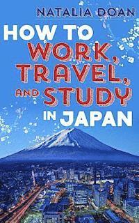 bokomslag How to Work, Travel, and Study in Japan