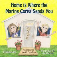 bokomslag Home is Where the Marine Corps Sends You: Camp Lejeune, North Carolina