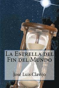 José Luis Clavijo Repetto - La Estrella del Fin del Mundo, Häftad
