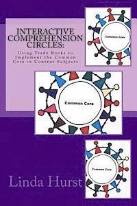 bokomslag Interactive Comprehension Circles: Using Trade Books to Implement the Common Core in Content Subjects