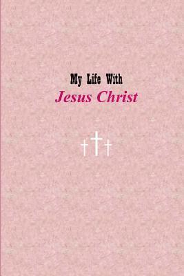 My Life with Jesus Christ: Pink 1