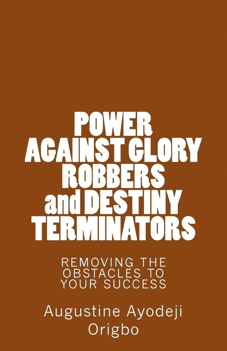 POWER AGAINST GLORY ROBBERS and DESTINY TERMINATORS 1