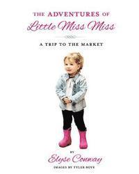 The Adventures of Little Miss Miss: A Trip To The Market 1